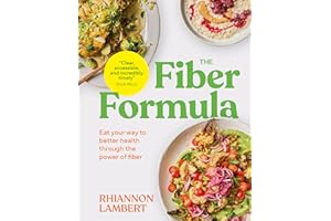 The Fiber Formula: Eat Your Way to Better Health Through the Power of Fiber