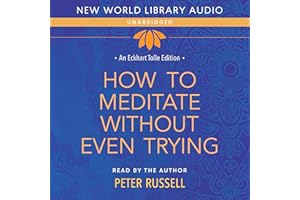 How to Meditate Without Even Trying: Eckhart Tolle Editions