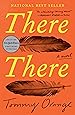 There There: A novel