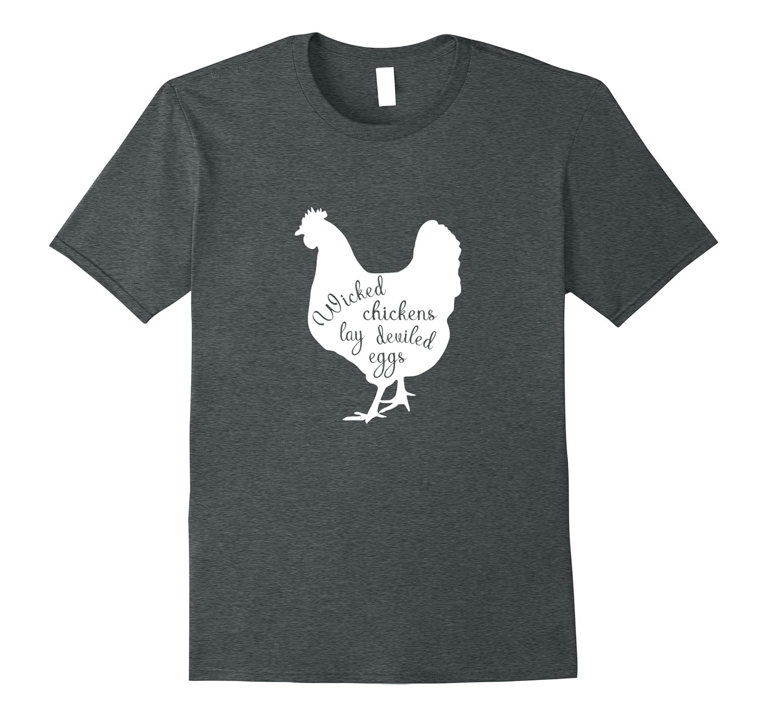Wicked Chickens Lay Deviled Eggs Funny Chicken TShirt
