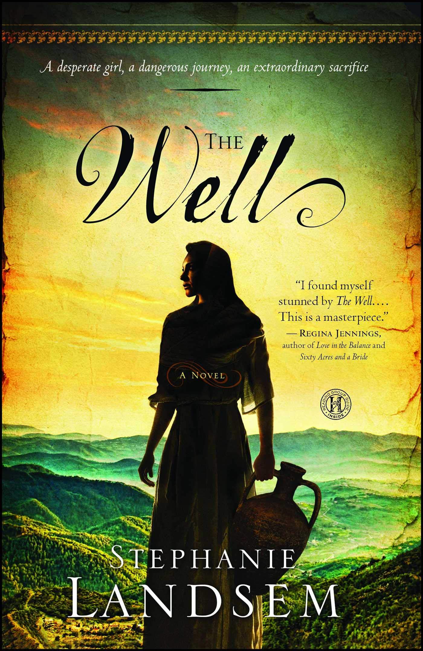 The Well A Novel 1 The Living Water Series Stephanie Landsem