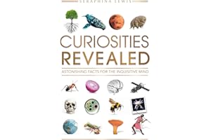 Curiosities Revealed: Astonishing Facts for the Inquisitive Mind