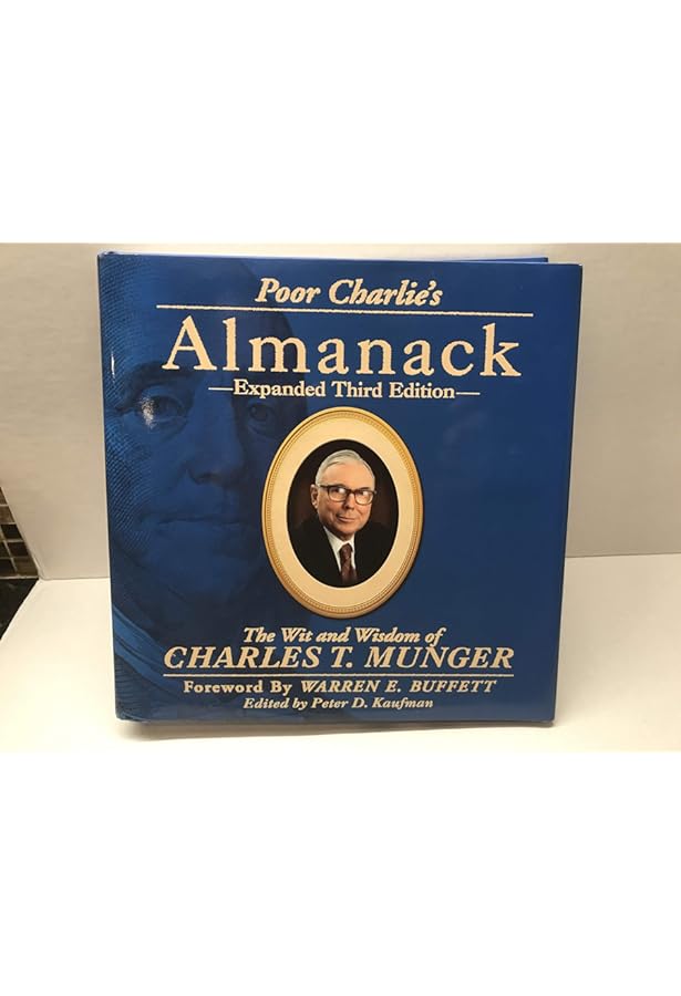 Poor Charlie's Almanack: The Wit and Wisdom of Charles T. Munger
