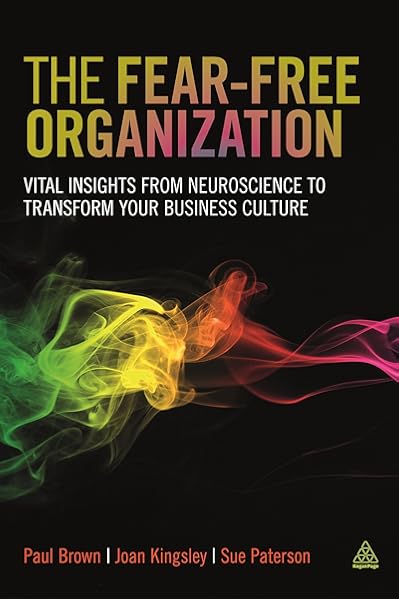 Amazon Com The Fear Free Organization Vital Insights From