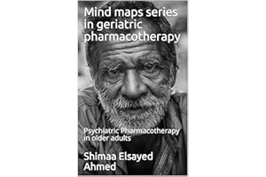 Mind maps series in geriatric pharmacotherapy: Psychiatric Pharmacotherapy in older adults