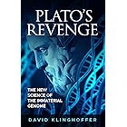 Plato's Revenge: The New Science of the Immaterial Genome