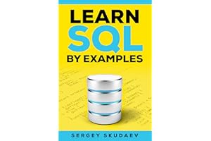 Learn SQL By Examples: Examples of SQL Queries and Stored Procedures for MySQL and Oracle Databases