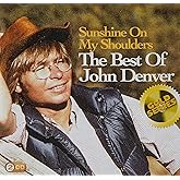 Sunshine On My Shoulders: The Best Of John Denver [2CD]