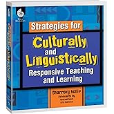 Strategies for Culturally and Linguistically Responsive Teaching and Learning