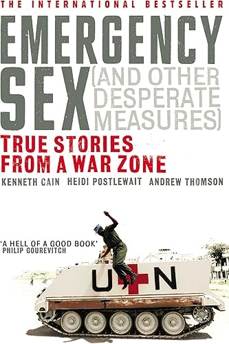 Download Emergency Sex (And Other Desperate Measures): True Stories from a War Zone PDF