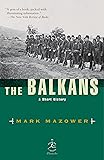 The Balkans: A Short History (Modern Library Chronicles)