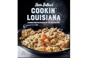Kevin Belton's Cookin' Louisiana: Flavors from the Parishes of the Pelican State
