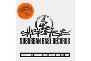 Suburban Base Records: the History of Hardcore Jungle, Drum & Bass: 1991-1997 3 CD