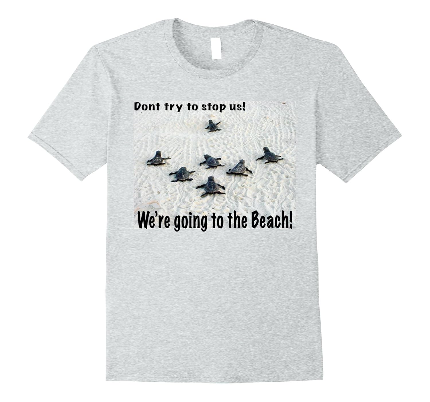 Don T Try To Stop Us We Re Going To The Beach Tee Shirt stop us we re going to the beach tee shirt