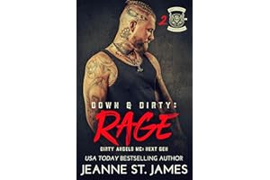 Down & Dirty: Rage (Dirty Angels MC®: Next Gen Book 2)