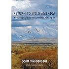 Return to Wild America: A Yearlong Search for the Continent's Natural Soul