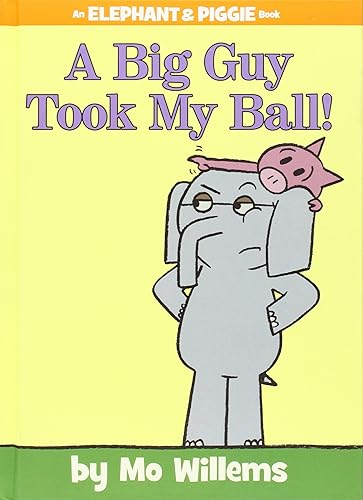 Download A Big Guy Took My Ball! (An Elephant and Piggie Book) PDF
