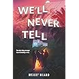 We'll Never Tell