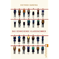 Das schweigende Klassenzimmer: Eine wahre Geschichte über Mut, Zusammenhalt und den Kalten Krieg (German Edition) book cover Das schweigende Klassenzimmer: Eine wahre Geschichte über Mut, Zusammenhalt und den Kalten Krieg (German Edition) book cover