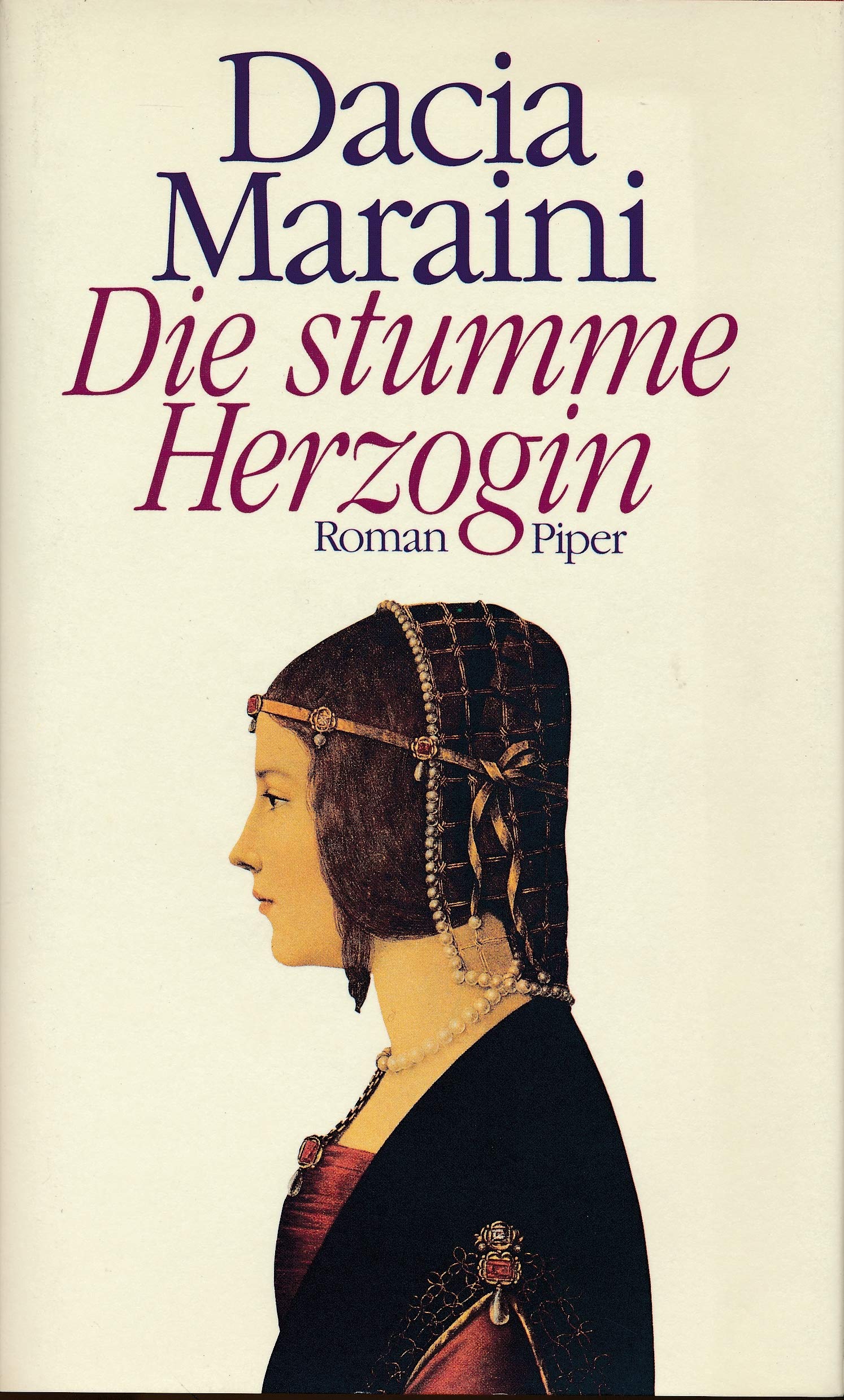 Die Stumme Herzogin Dacia Maraini 9783492034616 Amazon Com Books