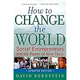 How to Change the World: Social Entrepreneurs and the Power of New Ideas, Updated Edition