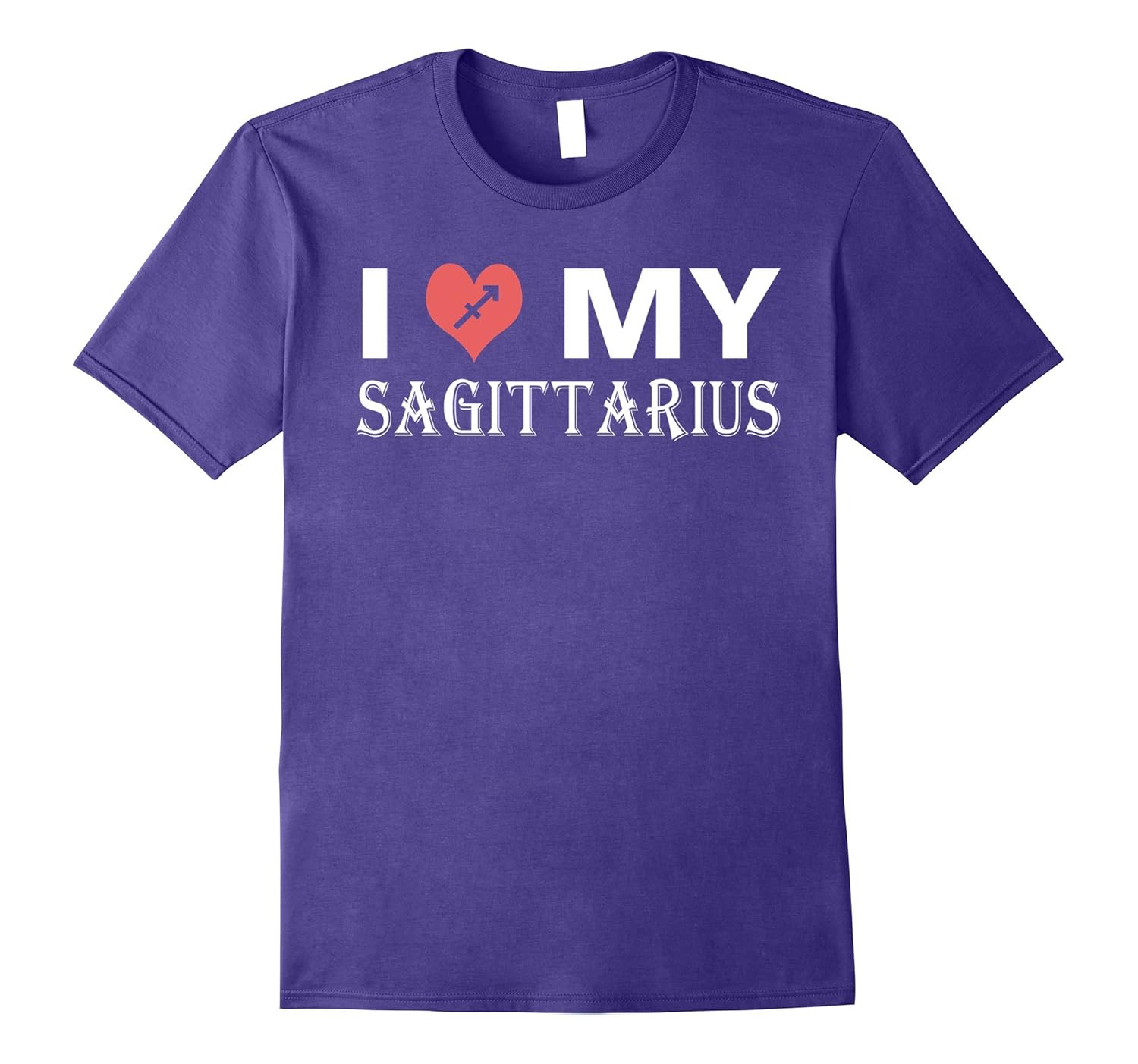 I Love My Sagittarius T-Shirt - Birthday gifts Zodiac Sign-ANZ