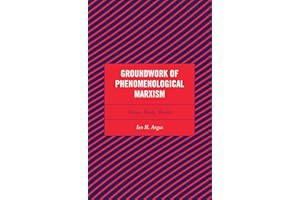 Groundwork of Phenomenological Marxism: Crisis, Body, World (Continental Philosophy and the History of Thought)