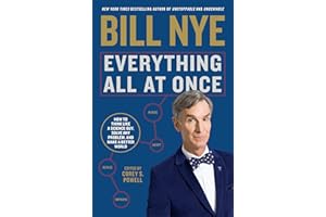 Everything All at Once: How to Think Like a Science Guy, Solve Any Problem, and Make a Better World