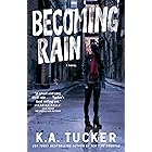 Becoming Rain: A Novel (The Burying Water Series Book 2)