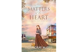 Matters of the Heart: A Shumard Oak Bend Novel (Discerning God’s Best Book 3)