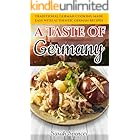 A Taste of Germany: Traditional German Cooking Made Easy with Authentic German Recipes (Best Recipes from Around the World)