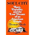 Soul City: Race, Equality, and the Lost Dream of an American Utopia