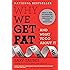 Why We Get Fat: And What to Do About It