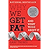 Why We Get Fat: And What to Do About It