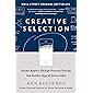 Creative Selection: Inside Apple's Design Process During the Golden Age of Steve Jobs