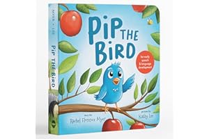 Pip the Bird: For Early Speech & Language Development (A fun & interactive children's book to encourage functional words)