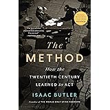 The Method: How the Twentieth Century Learned to Act