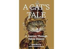 A Cat's Tale: A Journey Through Feline History