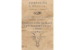 Les quatre livres de philosophie morale et politique de la Chine: (illustré) (French Edition)