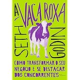 A vaca roxa: Como transformar o seu negócio e se destacar dos concorrentes