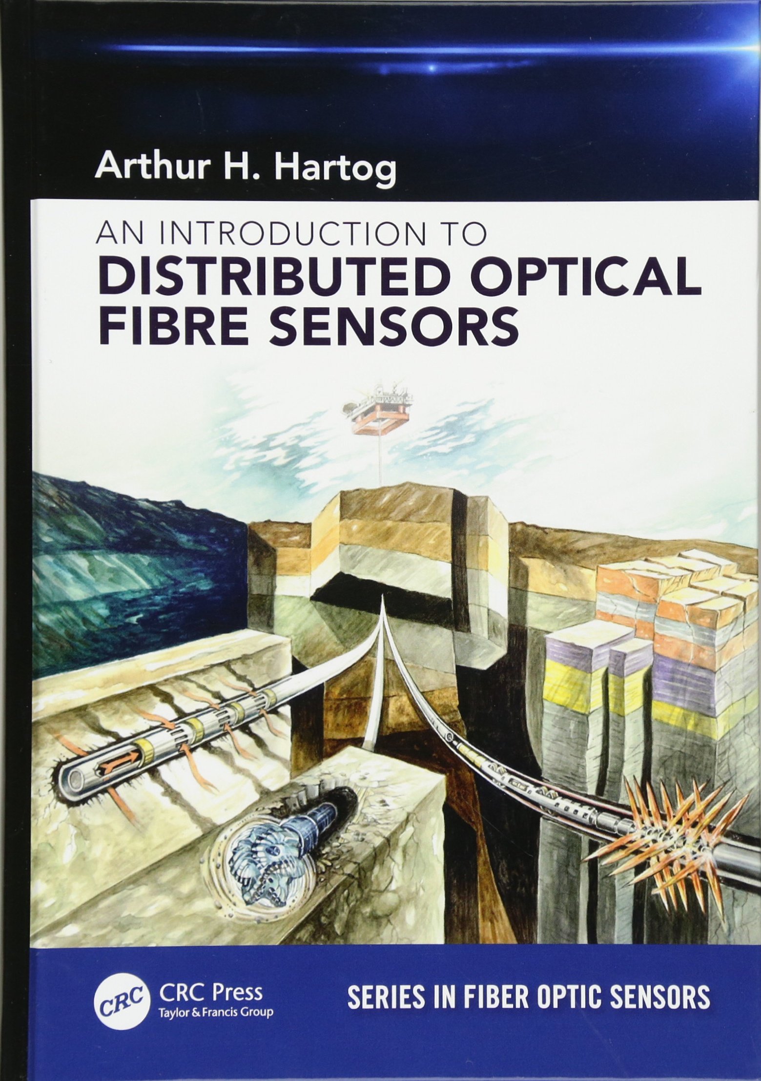 An Introduction To Distributed Optical Fibre Sensors Series In Fiber Optic Sensors Amazon Co Uk Hartog Arthur H 9781482259575 Books