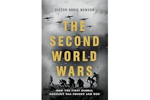 The Second World Wars: How the First Global Conflict Was Fought and Won