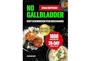 No Gallbladder Diet Cookbook for Beginners : 1800 Days of Nutritious & Tasty Recipes to Rebalance Hormones and Manage Digesti