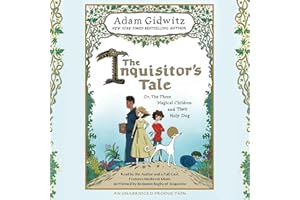 The Inquisitor's Tale: Or, The Three Magical Children and Their Holy Dog