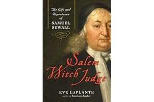 Salem Witch Judge: The Life and Repentance of Samuel Sewall