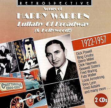 Various Artists Songs Of Harry Warren Lullaby Of Broadway Hollywood His 51 Finest 1922 1957 Amazon Com Music songs of harry warren lullaby of broadway hollywood his 51 finest 1922 1957