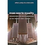 From Here to Equality: Reparations for Black Americans in the Twenty-First Century