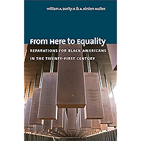 From Here to Equality: Reparations for Black Americans in the Twenty-First Century book cover From Here to Equality: Reparations for Black Americans in the Twenty-First Century book cover