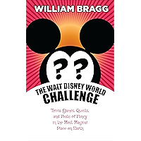 The Walt Disney World Challenge: Trivia Games, Quests, and Feats of Fancy in the Most Magical Place on Earth book cover The Walt Disney World Challenge: Trivia Games, Quests, and Feats of Fancy in the Most Magical Place on Earth book cover