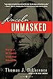Lincoln Unmasked: What You're Not Supposed to Know About Dishonest Abe